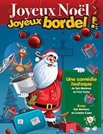 Réservez les meilleures places pour Joyeux Noel Joyeux Bordel - Theatre Du Reflexe - Le 9 décembre 2023