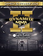 Book the best tickets for Dynamite Mma - Sud De France Arena -  February 10, 2024