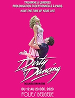 Book the best tickets for Dirty Dancing - Les Folies Bergere - From December 12, 2023 to December 23, 2023