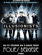 Réservez les meilleures places pour The Illusionists - Les Folies Bergere - Du 21 février 2024 au 3 mars 2024