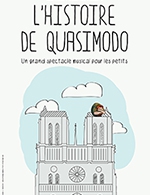 Réservez les meilleures places pour L'histoire De Quasimodo - Theatre Le Colbert - Le 20 décembre 2023