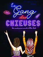 Book the best tickets for Le Gang Des Chieuses - Centre Culturel Antoine De St Exupery -  September 28, 2024