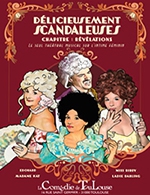 Book the best tickets for Les Delicieusement Scandaleuses - La Comedie De Toulouse - From December 30, 2023 to April 18, 2024