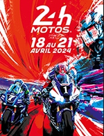 Book the best tickets for 24h Motos 2024 4 Jours - Course + T34 - Circuit Du Mans - From April 18, 2024 to April 21, 2024