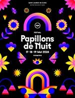 Book the best tickets for Papillons De Nuit - Forfait 3 Jours - Saint Laurent De Cuves - From May 17, 2024 to May 19, 2024