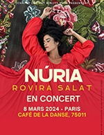 Réservez les meilleures places pour Nuria Rovira Salat - Cafe De La Danse - Le 8 mars 2024