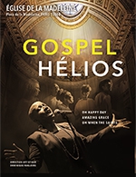 Book the best tickets for Concert Gospel Hélios - Eglise De La Madeleine - From March 1, 2024 to October 12, 2024