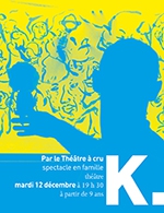 Book the best tickets for K - Le Theatre D'auxerre -  December 12, 2023