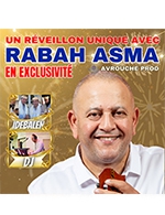 Book the best tickets for Un Reveillon Unique Avec Rabah Asma - Chateau De Venise -  December 31, 2023