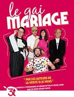 Réservez les meilleures places pour Le Gai Mariage - Grand Theatre 3t - Le 31 décembre 2023