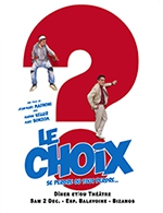 Book the best tickets for Le Choix - Espace Daniel Balavoine -  December 2, 2023