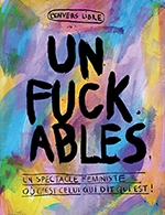 Book the best tickets for Unfuckables - Theatre 100 Noms -  March 14, 2024