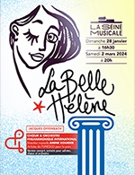 Book the best tickets for La Belle Helene - Seine Musicale - Auditorium P.devedjian - From January 28, 2024 to March 2, 2024