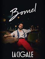 Book the best tickets for Bomel - La Cigale -  February 2, 2024