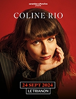 Book the best tickets for Coline Rio - Le Trianon -  September 24, 2024