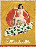 Réservez les meilleures places pour Le Cabaret Burlesque - Nouvel An - La Nouvelle Seine - Le 31 décembre 2023