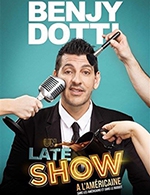 Book the best tickets for Benjy Dotti - Le Troyes Fois Plus -  March 28, 2024