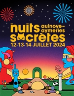 Book the best tickets for Festival Les Nuits Secretes-pass 3 Jours - Site Du Festival Les Nuits Secretes - From July 12, 2024 to July 14, 2024