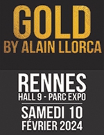 Réservez les meilleures places pour Gold By Alain Llorca - Parc Des Expositions - Hall 9 - Bruz - Le 10 février 2024