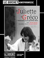 Book the best tickets for De Juliette A Greco - Guichet Montparnasse - From February 29, 2024 to April 28, 2024