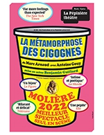 Book the best tickets for La Métamorphose Des Cigognes - La Pepiniere Theatre - From January 27, 2024 to June 8, 2024