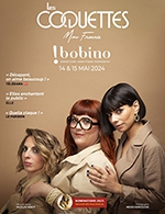 Book the best tickets for Les Coquettes - Bobino - From May 14, 2024 to May 15, 2024