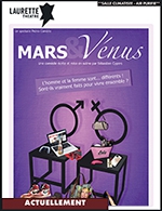 Book the best tickets for Mars Et Venus - Laurette Theatre Avignon - From January 19, 2024 to May 18, 2024