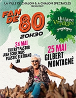 Réservez les meilleures places pour Fan De 80 - 1 Jour - Theatre De Verdure - Chalon Sur Saone - Du 24 mai 2024 au 25 mai 2024