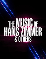 Réservez les meilleures places pour The Music Of Hans Zimmer & Others - Palais Des Congres-salle Erasme - Le 11 mai 2024