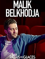Réservez les meilleures places pour Malik Belkhodja Dans Maintenant - Petit Palais Des Glaces - Du 13 janvier 2024 au 27 avril 2024