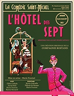 Réservez les meilleures places pour L'hotel Des Sept - Comedie Saint-michel - Du 10 janvier 2024 au 3 mai 2024