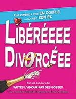 Book the best tickets for Libere Divorce - Cafe Theatre Des 3t - From January 20, 2024 to April 18, 2024