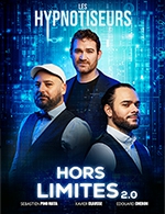 Book the best tickets for Les Hypnotiseurs Dans Hors Limites 2 0 - Palais Des Congres -  March 30, 2024