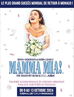 Book the best tickets for Mamma Mia - Salle Des Princes - Grimaldi Forum - From October 9, 2024 to October 13, 2024