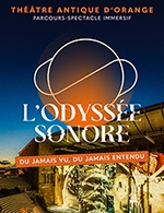 Book the best tickets for L'odyssee Sonore - Theatre Antique - From March 20, 2024 to December 30, 2024