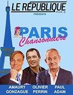 Book the best tickets for Paris Chansonniers - Le Republique -  February 22, 2024