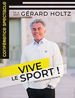 Réservez les meilleures places pour Gerard Holtz  Vive Le Sport - Salle Multiculturelle - Le 15 mars 2024