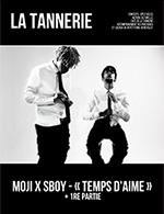 Book the best tickets for Moji X Sboy - La Tannerie -  April 26, 2024