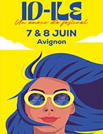 Book the best tickets for Festival Id-ile - Pass 1 Jour - Centre De Loisirs De La Barthelasse - From June 7, 2024 to June 8, 2024