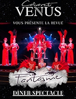 Book the best tickets for Diner Spectacle - Cabaret La Venus - From February 1, 2024 to December 30, 2024