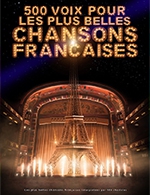 Book the best tickets for 500 Voix Pour Les Plus Belles Chansons - Parc Des Expositions - Lorient -  March 9, 2025