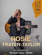 Réservez les meilleures places pour Rosie Frater-taylor - L'archipel - Salle Bleue - Le 20 mars 2024