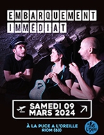 Book the best tickets for Embarquement Immediat - La Puce A L'oreille -  March 9, 2024