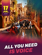 Book the best tickets for All You Need Is Voice - Patinoire Olympique De Limoges -  July 17, 2024