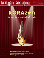 Book the best tickets for Korazon, Conte Africain - Comedie Saint-michel - From February 9, 2024 to July 7, 2024