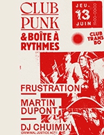 Book the best tickets for Frustration + Martin Dupont - Le Transbordeur -  June 13, 2024