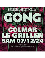Book the best tickets for Gong Universal Ascension 24 - Salle Le Grillen -  December 7, 2024
