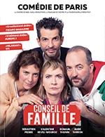 Book the best tickets for Conseil De Famille - Comedie De Paris - From March 28, 2024 to June 30, 2024