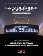 Book the best tickets for La Molecule Anniversary - Arkea Arena -  May 4, 2024