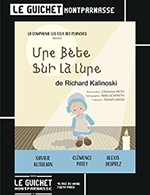 Book the best tickets for Une Bete Sur La Lune - Guichet Montparnasse - From May 2, 2024 to June 30, 2024